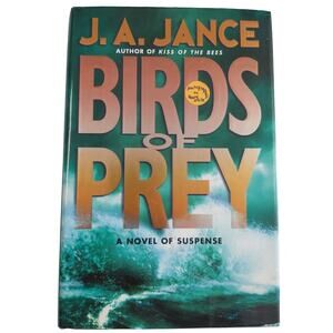 Birds of Prey : A Novel of Suspense by J. A. Jance - Signed Hardcover